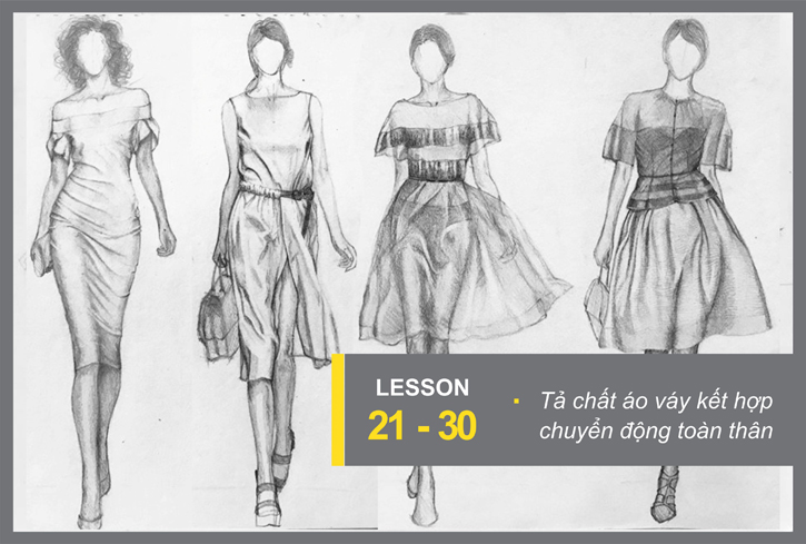 Lộ trình học khoá vẽ diễn hoạ thời trang bằng chì bài 21 - 30